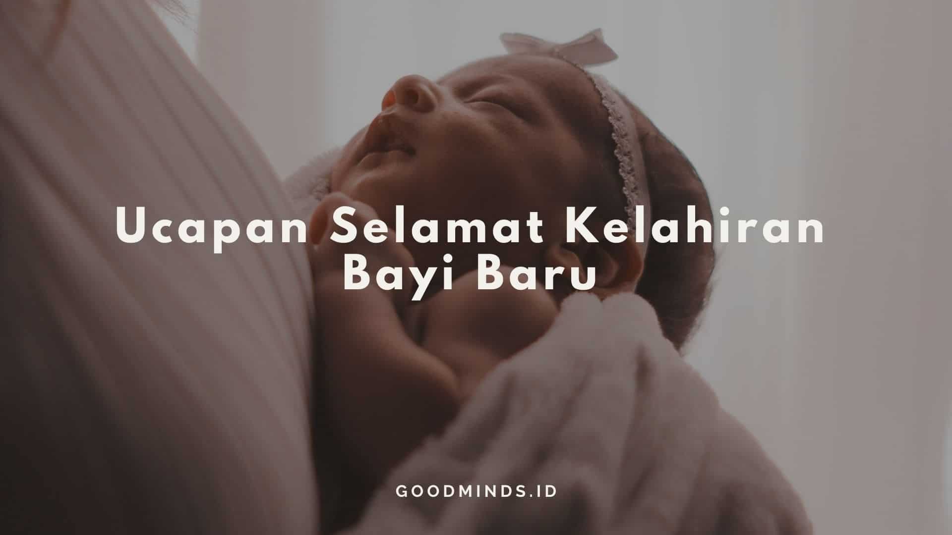 10 Ucapan Selamat Kelahiran Bayi Baru Beserta Referensi Kado Buat Si ...