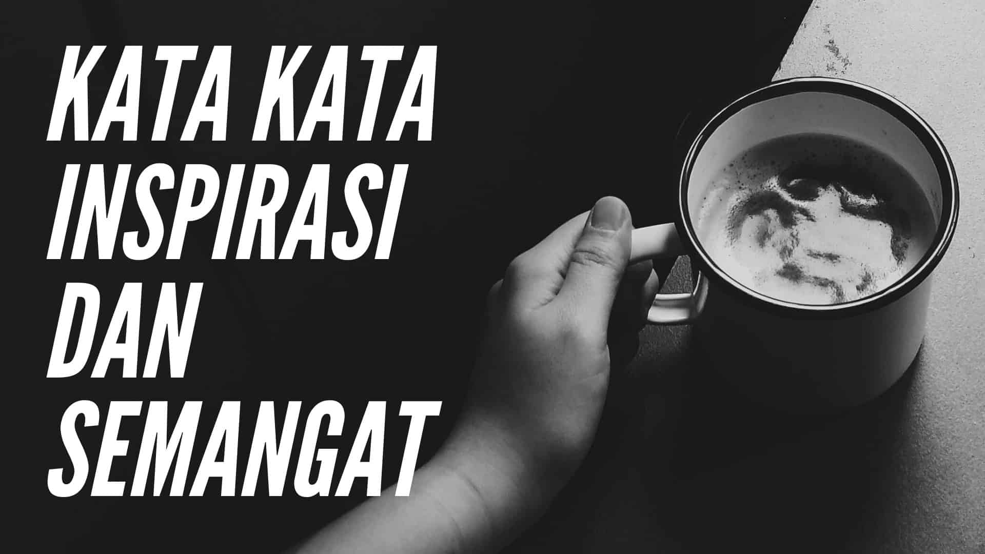 35+ Kata Kata Motivasi Hidup Untuk Semangat Belajar, Kerja Dan Meraih ...